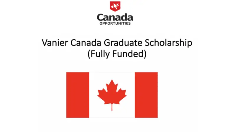 How to Apply and Win The Vanier Canada Scholarship